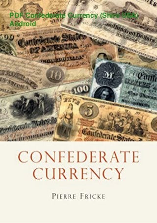 PDF Confederate Currency (Shire USA)
Android
 