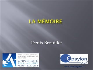 Denis Brouillet



                  www.lab-epsylon.fr
 