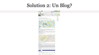 Solution 2: Un Blog?
 