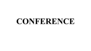CONFERENCE
 