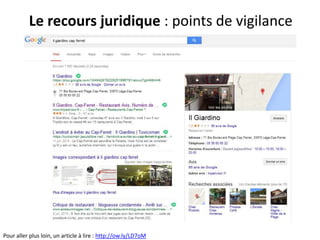 Le recours juridique : points de vigilance
Pour aller plus loin, un article à lire : http://ow.ly/LD7oM
 