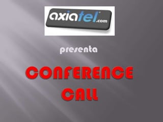 presenta  Conference Call 