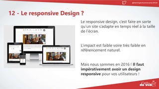 @MatinDigital #cantinenantes #ADW
12 - Le responsive Design ?
Le responsive design, c’est faire en sorte
qu’un site s’adap...