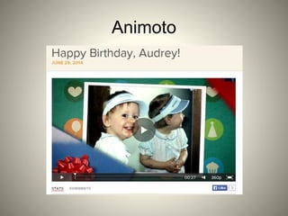 Animoto
 