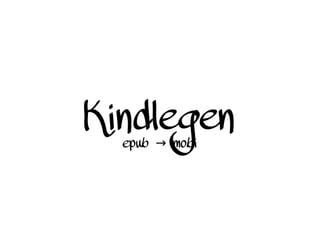 Kindlegen
epub mobi→
 