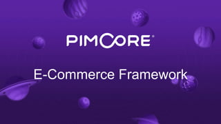 E-Commerce Framework
 