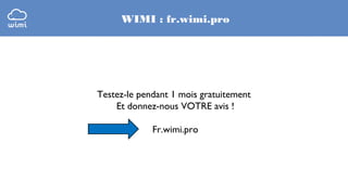 WIMI : fr.wimi.pro

Testez-le pendant 1 mois gratuitement
Et donnez-nous VOTRE avis !
Fr.wimi.pro

 