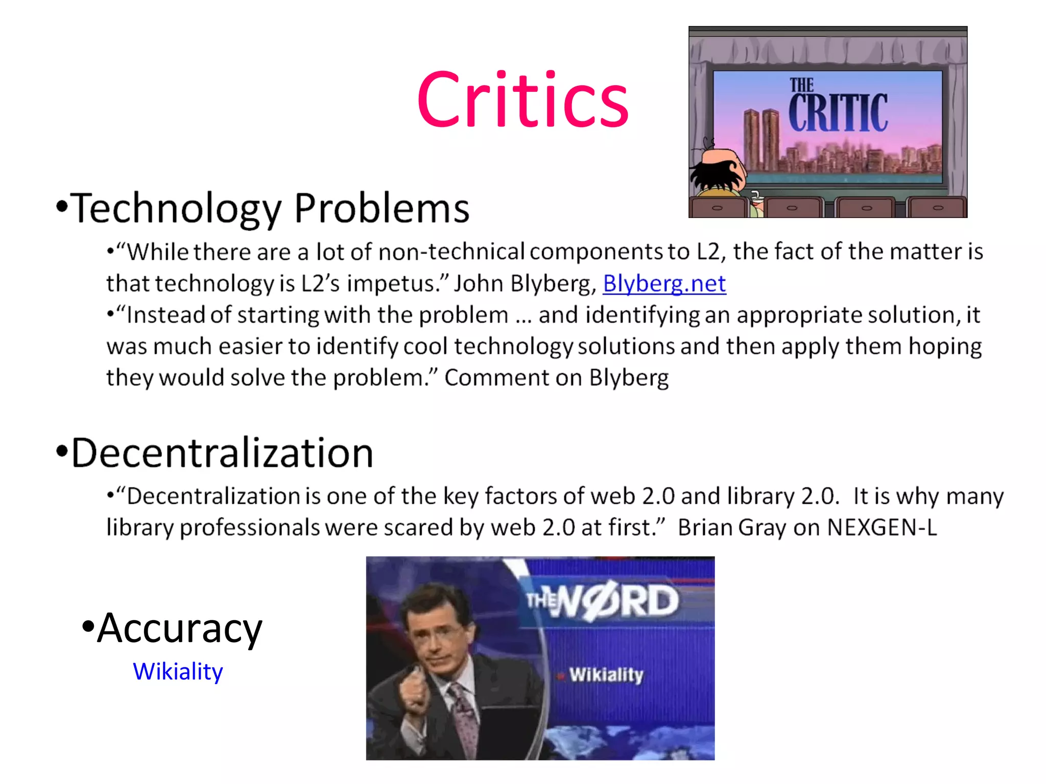 Critics Accuracy Wikiality 
