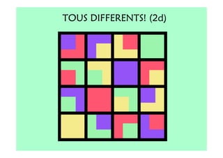 TOUS DIFFERENTS! (2d)
 
