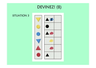 DEVINEZ! (8)
SITUATION 3
 