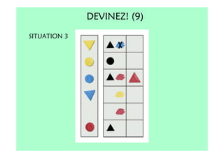 DEVINEZ! (9)
SITUATION 3
 