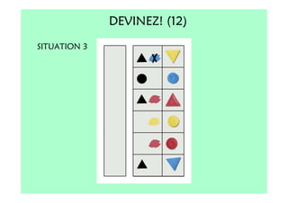 DEVINEZ! (12)
SITUATION 3
 