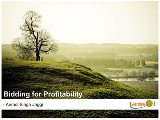 Bidding for Profitability - Anmol Singh Jaggi 