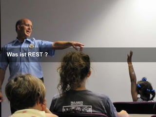 Namics.
Was ist REST ?
 