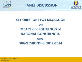 PANEL DISCUSSION KEY QUESTIONS FOR DISCUSSION on IMPACT and USEFULNESS of  NATIONAL CONFERENCES  and  SUGGESTIONS for 2012-2014 