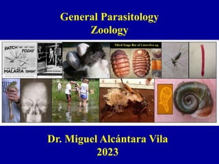 General Parasitology
Zoology
Dr. Miguel Alcántara Vila
2023
 