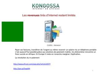 Les revenues tirés d’Internet restent limités7Rhttp://www.africa1.com/spip.php?article10377http://goo.gl/SwgW4