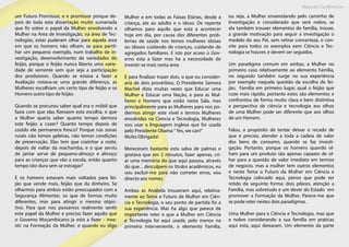 Maputo Conference
um Futuro Promissor, e e promissor porque de-
pois de toda esta dissertação muito sumariada
que fiz sobre o papel da Mulher envolvendo a
Mulher na Area de Investigação, na área de Tec-
nologias, estas puderam olhar para aquela área
em que os homens não olham, so para partil-
har um pequeno exemplo, num trabalho de in-
vestigação, desenvolvimento de variedades do
feijão, porque o feijão nunca liberta uma varie-
dade de semente sem que seja a participação
dos produtores. Quando se estava a fazer a
Avaliação notava-se uma grande diferença, as
Mulheres escolhiam um certo tipo de feijão e os
Homens outro tipo de feijão.
Quando se procurou saber qual era o móbil que
fazia com que elas fizessem esta escolha, e que
a Mulher queria saber quanto tempo demora
este feijão a cozer? Quanto tempo depois de
cozido ele permanece fresco? Porque nas zonas
rurais não temos geleiras, não temos condições
de preservação. Elas tem que cozinhar a noite,
depois de voltar da machamba, e o que serviu
de jantar serve de pequeno-almoço e almoço
para as crianças que vão a escola, então quanto
tempo isto dura sem se estragar?
E os homens estavam mais voltados para fei-
jão que vende mais, feijão que da dinheiro. Se
olharmos para ambos estão preocupados com a
Segurança Alimentar, so que de formas muito
diferentes, mas para atingir o mesmo objec-
tivo. Para que nos possamos realmente sentir
este papel da Mulher e preciso fazer aquilo que
o Governo Moçambicano ja esta a fazer - inve-
stir na Formação da Mulher, e quando eu digo
Mulher e em todas as Faixas Etárias, desde a
criança, ate ao adulto e o idoso. De repente
olhamos paro aquilo que esta a acontecer
hoje em dia, por causa dos diferentes prob-
lemas de saúde nos temos mulheres idosas
ou idosos cuidando de crianças, cuidando de
agregados familiares. E isto por acaso o Gov-
erno esta a fazer mas ha a necessidade de
investir-se mais nesta área.
E para finalizar trazer dois, o que eu consider-
aria de dois provérbios. O Presidente Samora
Machel dizia muitas vezes que Educar uma
Mulher e Educar uma Nação, e para as Mul-
heres e Homens que estão nesta Sala, mas
principalmente para as Mulheres para nos po-
dermos atingir este nível e termos Mulheres
envolvidas na Ciencia e Tecnologia, Mulheres
vou usar a linguagem inglesa que foi usada
pelo Presidente Obama“ Yes, we can!”
Muito Obrigada!
Mereceram bastante esta salva de palmas e
gostava que em 2 minutos, fazer apenas, cri-
ar uma memória do que aqui passou, através
do que…desculpem os títulos acadêmicos, eu
vou excluir-me para não cometer erros, vou
directo aos nomes.
Ambas as Anabela trouxeram aqui, relativa-
mente ao Tema o Futuro da Mulher em Ciên-
cia e Tecnologia, o seu ponto de partida foi a
sua experiência. Mas ha algo que parece de
importante reter e que a Mulher em Ciência
e Tecnologia foi aqui usada, pelo menos na
primeira interveniente, o elemento Família,
ou seja, a Mulher enveredando pelo caminho de
Investigação e considerado que será nobre, se
ela também trouxer elementos de família, trouxe,
a grande motivação para seguir a investigação o
modelo do seu Pai, sem retirar concerteza, o con-
vite para todos os exemplos eem Ciência e Tec-
nologia se houver, e devem ser seguidos.
Um paradigma comum em ambas, a Mulher no
primeiro caso relativamente ao elemento Família,
no segundo também surge na sua experiência
por exemplo naquela questão da escolha de fei-
jão. Família em primeiro lugar, qual o feijão que
coze mais rápido, portanto estes são elementos e
confrontou de forma muito clara e bem distintiva
a perspectiva de ciência e tecnologia aos olhos
de uma Mulher pode ser diferente que aos olhos
de um Homem.
Falou, a propósito de tentar deixar o recado de
que e preciso, atender a toda a cadeia de valor
dos bens de consumo, quando se faz investi-
gação. Portanto, porque os homens quando ol-
ham para um produto são apenas capazes de ol-
har para a questão de valor imediato em termos
de negocio, mas a mulher tem outros elementos
e neste Tema o Futuro da Mulher em Ciência e
Tecnologia colocado aqui, penso que pode ser
retido da seguinte forma: dois pilares, atenção a
Família, mas sobretudo e um dever do Estado em
promover a Formação da Mulher. Parece-me que
se pode reter nestes dois paradigmas.
Uma Mulher para a Ciência e Tecnologia, mas que
e nobre considerando a sua família em praticas
aqui esta, aqui deixaram. Um elemento da parte
 