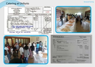 Catering at Unilurio
Note: Only company authorised to serve food
and manage the rooms for events
Nampula Training
 