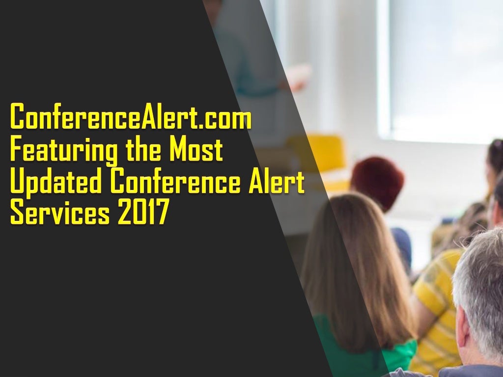 Conference featuring the most updated conference alert serv…