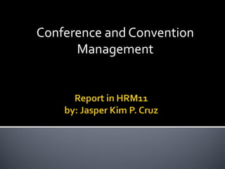 Conference and Convention
Management
 