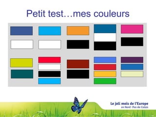 RAPPEL DU TITRE DE LA CONFÉRENCE
Petit test…mes couleurs
 