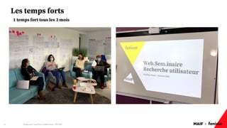 MAIF x
Les temps forts
Design pour l'expérience collaborateur - REX Maif
25
1 temps fort tous les 3 mois
 