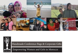 Empowering Women and Girls in Morocco
Handmade Conference Bags & Corporate Gifts
 