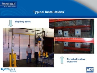Typical Installations Shipping doors Perpetual in-store inventory 