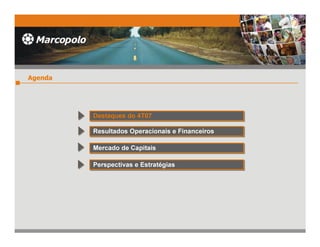 $JHQGD




         'HVWDTXHV GR 7
         'HVWDTXHV GR 7

         5HVXOWDGRV 2SHUDFLRQDLV H )LQDQFHLURV
         5HVXOWDGRV 2SHUDFLRQDLV H )LQDQFHLURV

         0HUFDGR GH DSLWDLV
         0HUFDGR GH DSLWDLV

         3HUVSHFWLYDV H (VWUDWpJLDV
         3HUVSHFWLYDV H (VWUDWpJLDV
 