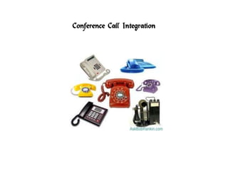 Conference Call Integration
 