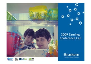 3Q09 Earnings
Conference Call
 