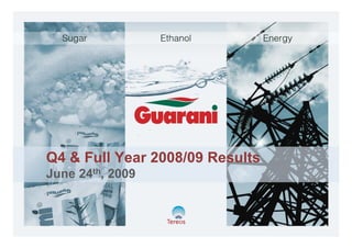 Q4 & Full Year 2008/09 Results
June 24th, 2009
 