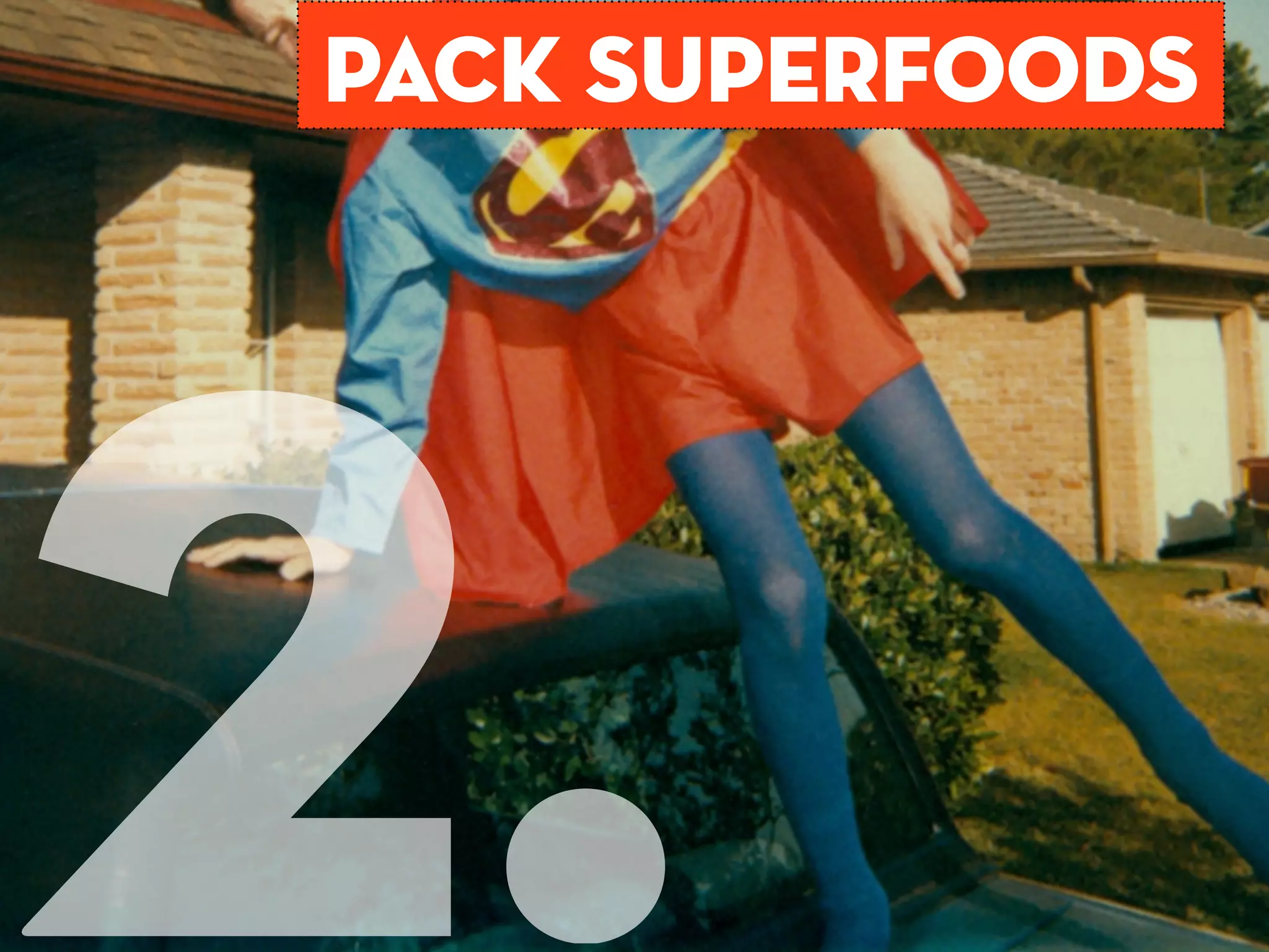 pack superfoods




2.
 