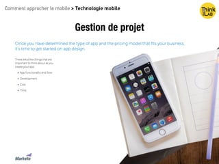 Comment approcher le mobile > Technologie mobile
Gestion de projet
 