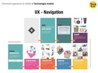 Comment approcher le mobile > Technologie mobile
UX - Navigation
 