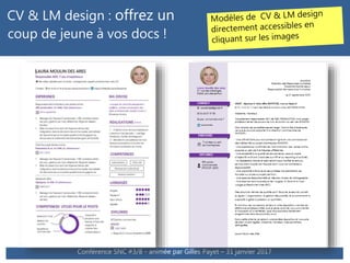 CV & LM design : offrez un
coup de jeune à vos docs !
Conférence SNC #3/8 - animée par Gilles Payet – 31 janvier 2017
 