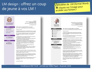 LM design : offrez un coup
de jeune à vos LM !
Conférence SNC #1/8 - animée par Gilles Payet – 8 janvier 2018
 