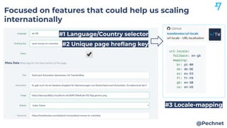 Focused on features that could help us scaling
internationally
@Pechnet
#1 Language/Country selector
#2 Unique page hreﬂan...