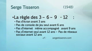 Serge Tisseron
•La règle des 3 – 6 – 9 - 12 :
• Pas d’écran avant 3 ans
• Pas de console de jeu seul avant 6 ans
• Pas d’internet même accompagné avant 9 ans
• Pas d’internet seul avant 12 ans – Pas de réseaux
sociaux avant 12 ans
cf : sergetisseron.com
CRDP vincent.ruy@ac-lyon.fr 2
(1948)
34
 