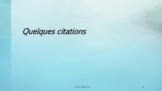 Quelques citations
vincent.ruy@ac-lyon.fr 6
 