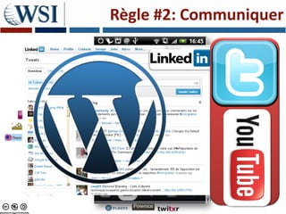 Règle #2: Communiquer
 