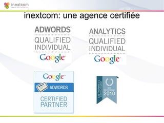 inextcom: une agence certifiée
 