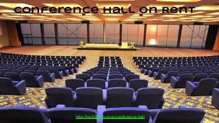 Conference Hall On Rent
http://rent2cash.com/conference-hall
 