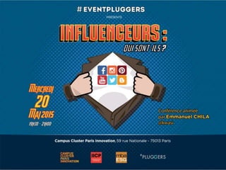 Le mercredi 20 mai, se déroulera la 4ème conférence
#EventPluggers sur le thème des influenceurs.
En quelques années, les ...