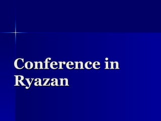 Conference in Ryazan 