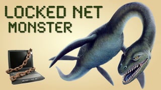Locked NET
Monster
 
