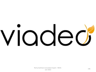 146	
  
Remy	
  Exelmans	
  Consultant	
  Expert	
  -­‐	
  NEXA	
  -­‐	
  
Juin	
  2015	
  
 