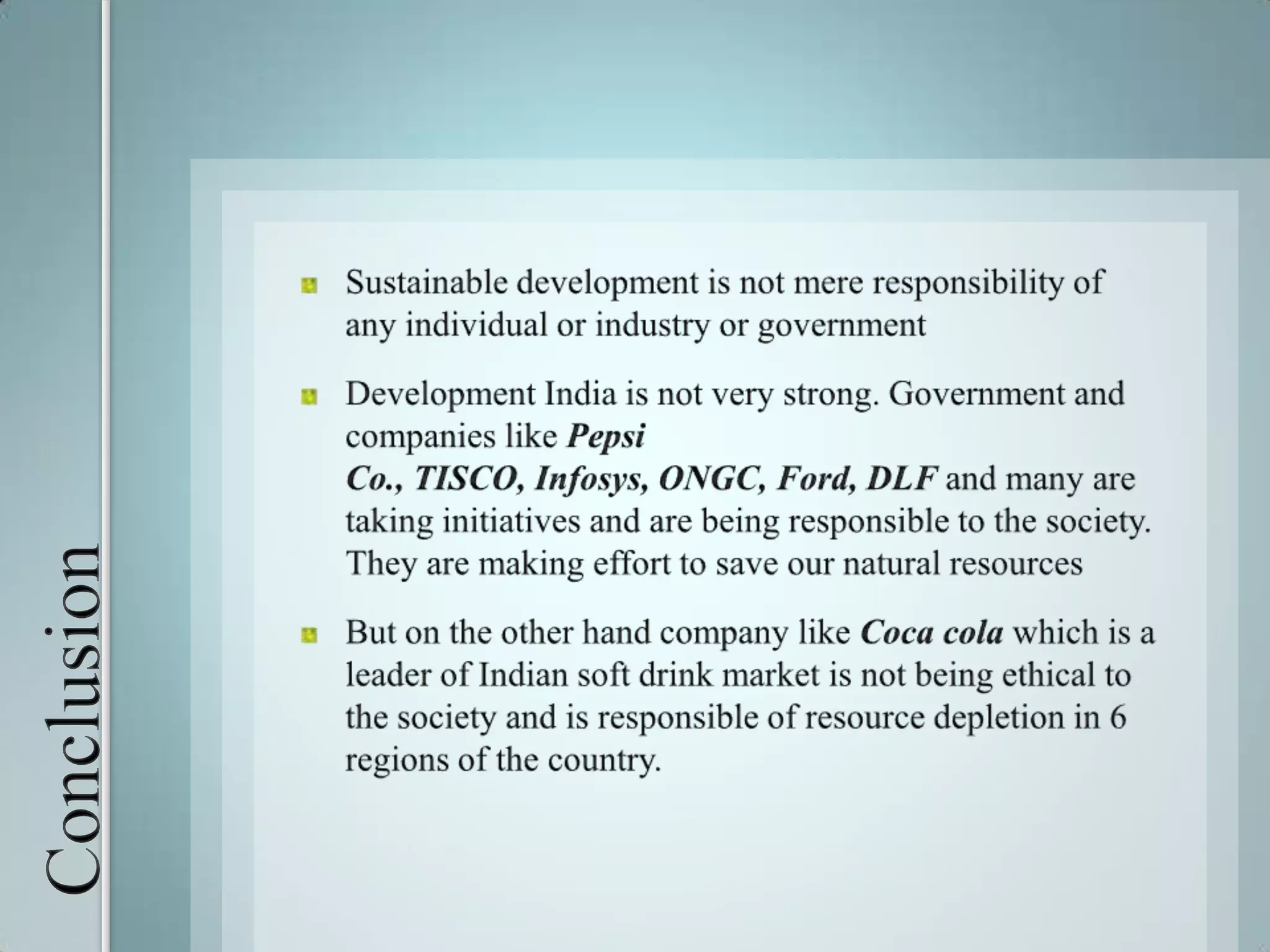 Conclusion Reliance Industries Ltd is one of the best example which had performed such tremendous efforts for the Sustainable Development of India like Jamnagar project.This is very rare that any of the above stated groups are performing their duties to the extent of their expectations like Reliance Industries Ltd. and TISCO who have ever been a landmark in performing Corporate Social Responsibility and discharging their duties ethically. 