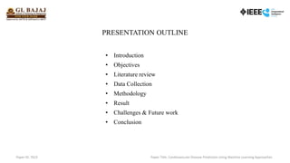 • Introduction
• Objectives
• Literature review
• Data Collection
• Methodology
• Result
• Challenges & Future work
• Conclusion
PRESENTATION OUTLINE
10-Mar-2022 Taminul Islam : Machine Learning Approaches to Predict Breast Cancer: Bangladesh Perspective P-1
Paper ID: 7615 Paper Title: Cardiovascular Disease Prediction Using Machine Learning Approaches
 